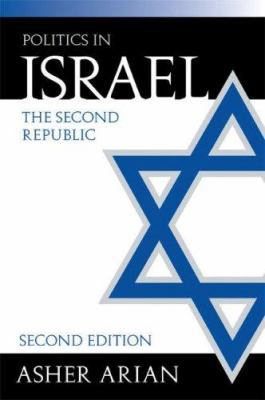 Politics in Israel: The Second Republic 1568029322 Book Cover