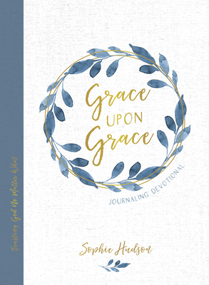 Grace Upon Grace Journaling Devotional: Trustin... 1087740517 Book Cover