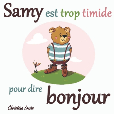 Samy est trop timide pour dire bonjour [French] 9083100332 Book Cover