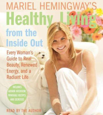 Mariel Hemingway's Healthy Living from the Insi... 0061227277 Book Cover