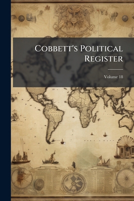 Cobbett's Political Register 1023806614 Book Cover