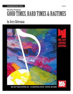Good Times, Hard Times & Ragtimes 1562222740 Book Cover