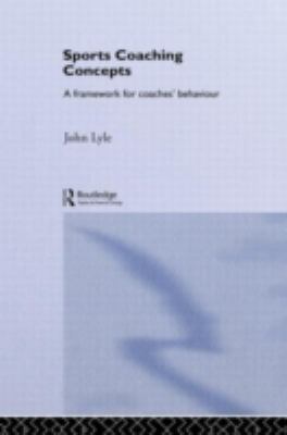 Sports Coaching Concepts: A Framework for Coach... 0415261570 Book Cover
