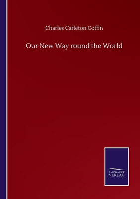 Our New Way round the World 3752501901 Book Cover