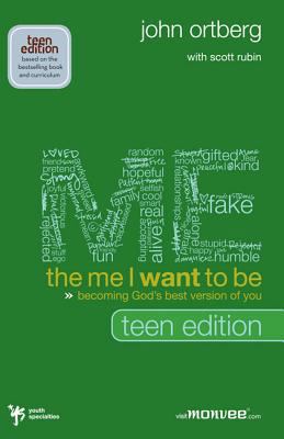 The Me I Want to Be, Teen Edition: Becoming God... 0310671124 Book Cover