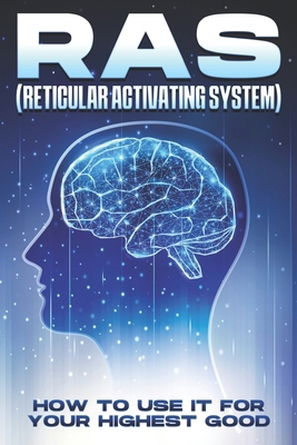 RAS (Reticular Activating System): How to Use i... B0CRZ73Q6H Book Cover