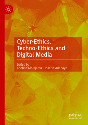 Cyber-Ethics, Techno-Ethics and Digital Media 3032390192 Book Cover