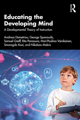 Educating the Developing Mind: A Developmental ... 1032034769 Book Cover