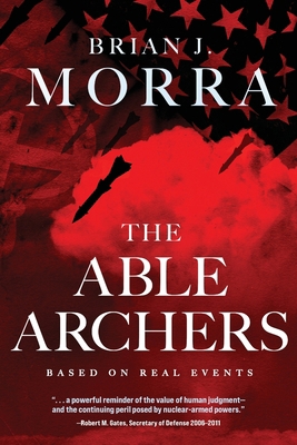 The Able Archers: A Cold War Spy Thriller 1646635620 Book Cover