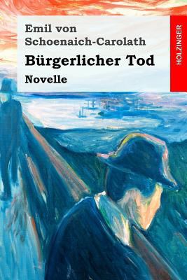 Bürgerlicher Tod: Novelle [German] 1974177173 Book Cover