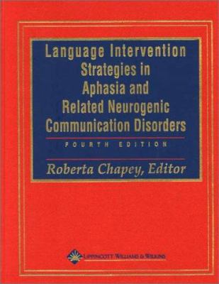 Language Intervention Strategies in Aphasia and... 0781721334 Book Cover