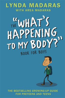 What's Happening to My Body? Book for Boys 141778900X Book Cover