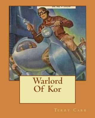 Warlord Of Kor 153481728X Book Cover