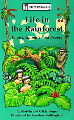 Life in the Rainforest Plants, Animals, and People 1571020071 Book Cover