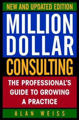 Million Dollar Consulting: The Professional's G... 0070696292 Book Cover