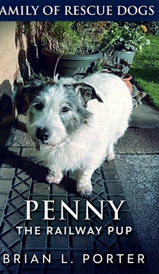 Penny The Railway Pup (Family of Rescue Dogs Bo... 1715686977 Book Cover