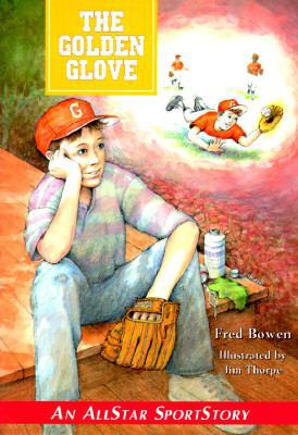The Golden Glove (Allstar Sportstory) 1561451339 Book Cover