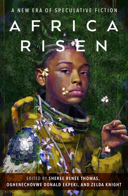 Africa Risen: A New Era of Speculative Fiction 1250833000 Book Cover