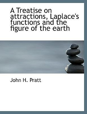 A Treatise on Attractions, Laplace's Functions ... 1117935744 Book Cover