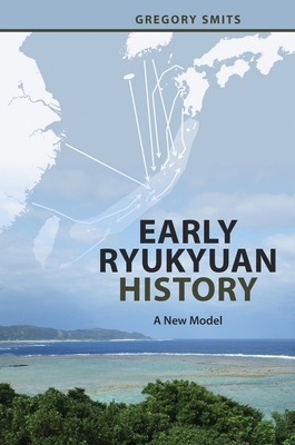 Early Ryukyuan History: A New Model B0GGRHXYKC Book Cover