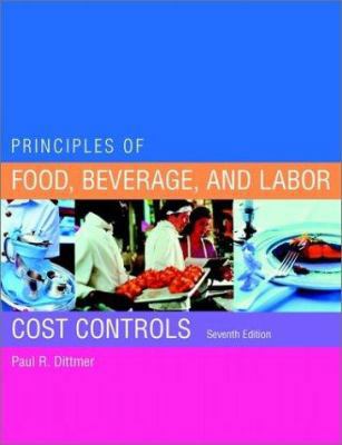 Principles of Food, Beverage, and Labor Cost Co... 0471237469 Book Cover