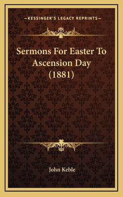 Sermons for Easter to Ascension Day (1881) 1164442406 Book Cover