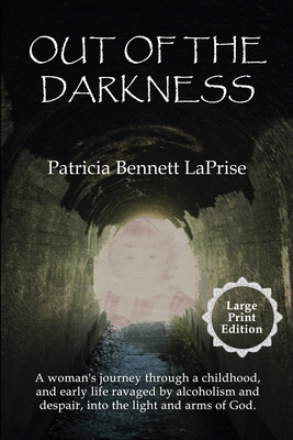 Out of the Darkness: A woman's journey through ... [Large Print] 1632470438 Book Cover