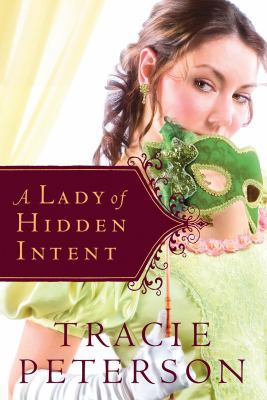 A Lady of Hidden Intent: Ladies of Liberty Book 2 1436107946 Book Cover