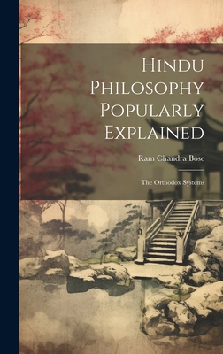 Hindu Philosophy Popularly Explained: The Ortho... 1020359102 Book Cover