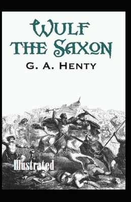 Wulf the Saxon Illustrated B08D4QXCTJ Book Cover