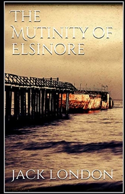 The Mutiny of the Elsinore Illustrated B0858TF6NZ Book Cover