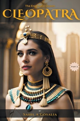 The Enigmatic Queen - Cleopatra B0CJB156D4 Book Cover