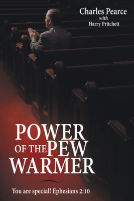 Power of the Pew Warmer 1462736548 Book Cover