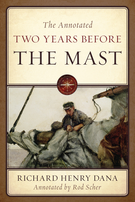 The Annotated Two Years Before the Mast 1493075985 Book Cover