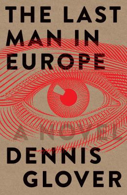 The Last Man in Europe: A Novel 1863959378 Book Cover