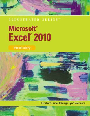 Microsoft Excel 2010: Illustrated Introductory ... 0538749296 Book Cover