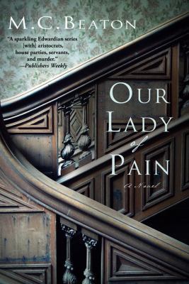 Our Lady of Pain: An Edwardian Murder Mystery 1250022517 Book Cover
