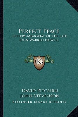 Perfect Peace: Letters-Memorial Of The Late Joh... 1162968001 Book Cover