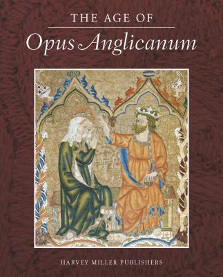 The Age of Opus Anglicanum 1909400416 Book Cover