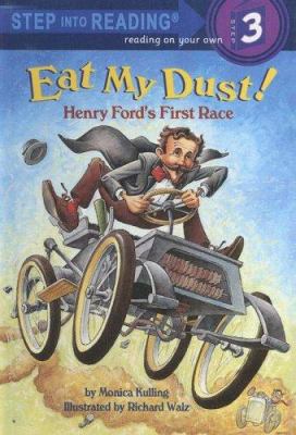 Eat My Dust!: Henry Ford's First Race 0606313974 Book Cover