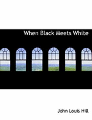 When Black Meets White [Large Print] 0554815435 Book Cover