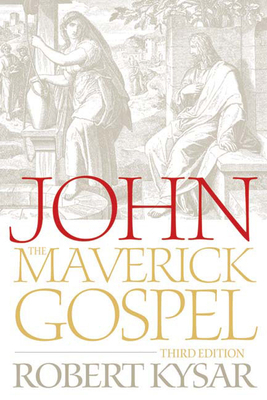 John, the Maverick Gospel, Third Edition 0664230563 Book Cover