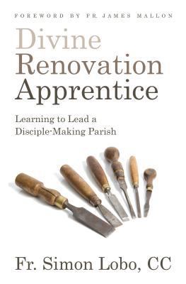 Divine Renovation Apprentice: Learning to Lead ... 1593253362 Book Cover
