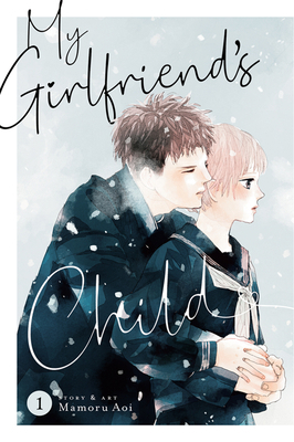 My Girlfriend's Child Vol. 1 1685796990 Book Cover