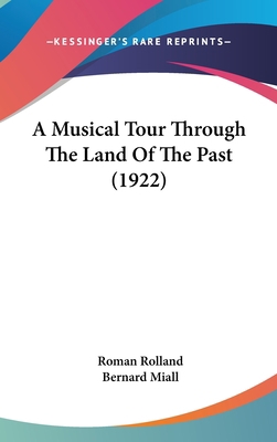A Musical Tour Through The Land Of The Past (1922) 1436557089 Book Cover