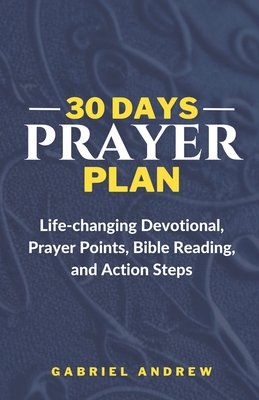 30 Days Prayer Plan: Life-changing Devotional, ... B0C79L7T7Q Book Cover