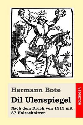 Dil Ulenspiegel: Nach dem Druck von 1515 mit 87... [German] 1496110439 Book Cover