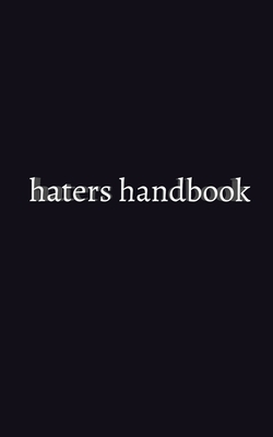 haters handbook Blank Notebook: haters handbook... 1714264912 Book Cover