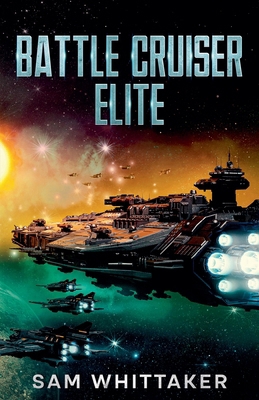 Battle Cruiser Elite B0CVCZ35DM Book Cover