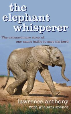 The Elephant Whisperer: The Extraordinary Story... 0230741746 Book Cover